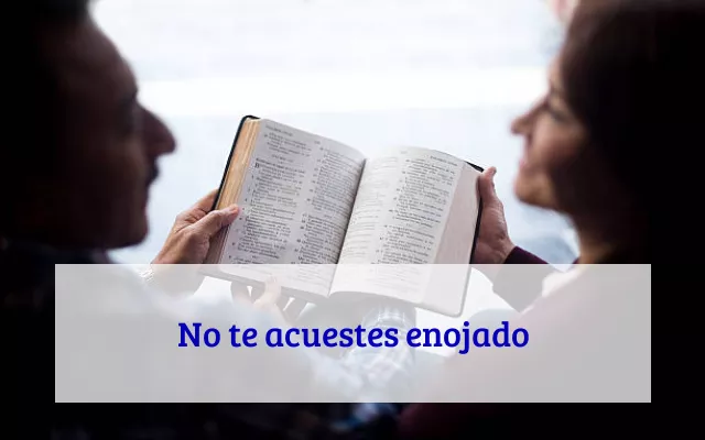 No te acuestes enojado