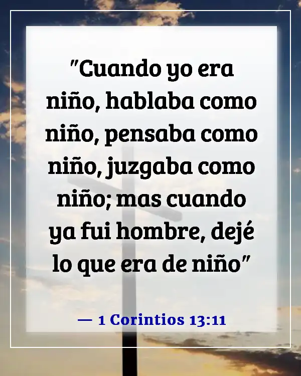 Versículos de la Biblia sobre criar a tus hijos (1 Corintios 13:11)