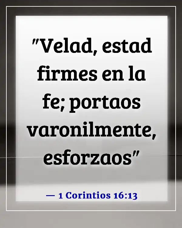 Versículos de la Biblia sobre la fortaleza de la mujer (1 Corintios 16:13)