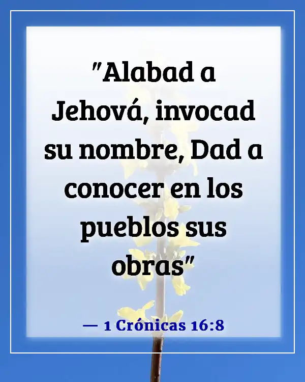Versículos de la Biblia sobre clamar a Dios (1 Crónicas 16:8)