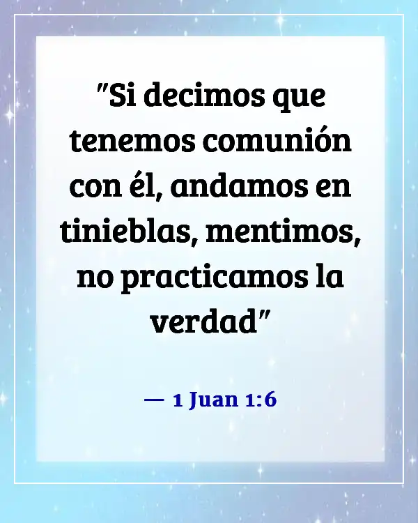 Versículos de la Biblia sobre los mentirosos yendo al infierno (1 Juan 1:6)