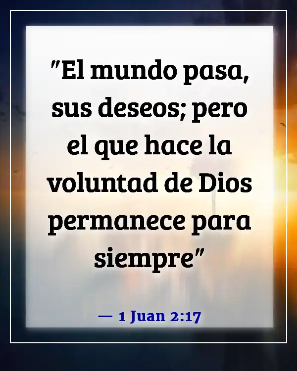 Versículos de la Biblia sobre encontrar tu propósito (1 Juan 2:17)