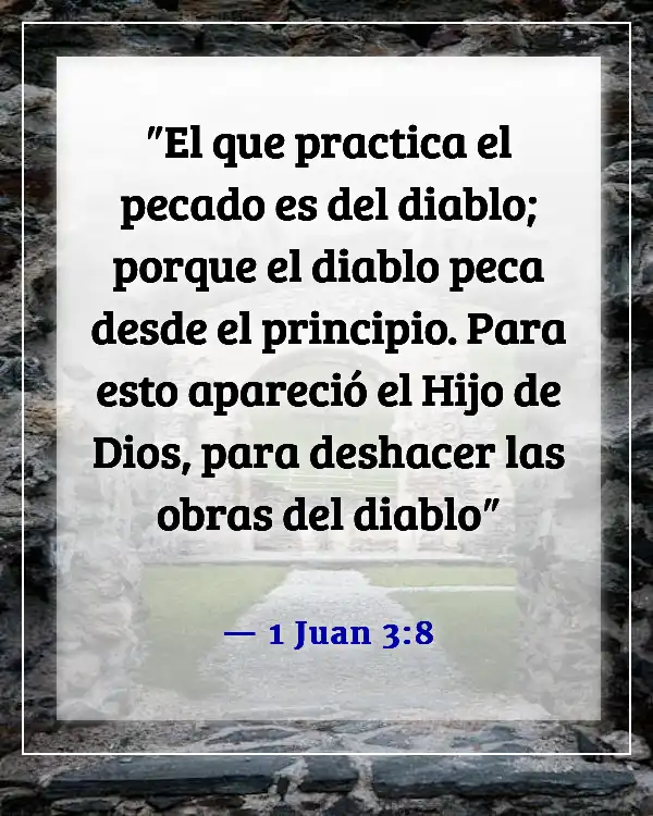 Versículos de la Biblia sobre el engaño de Satanás (1 Juan 3:8)