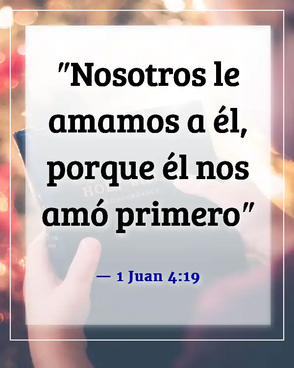 Versículos de la Biblia para orar por un compañero de vida (1 Juan 4:19)