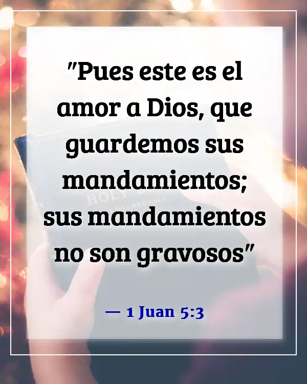 Versículos de la Biblia sobre poner a Dios en primer lugar en tu vida (1 Juan 5:3)
