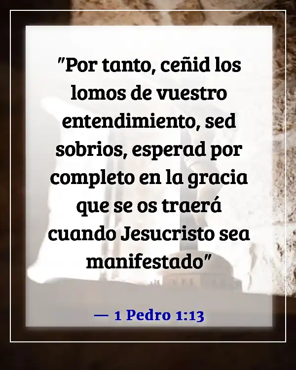 Versículos bíblicos sobre esperar el regreso de Jesús (1 Pedro 1:13)