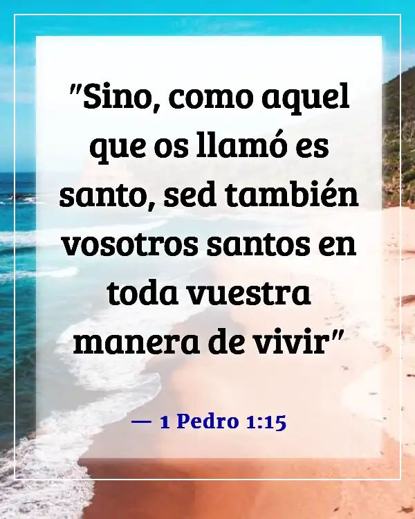 Versículo de la Biblia sobre respetar tu cuerpo (1 Pedro 1:15)