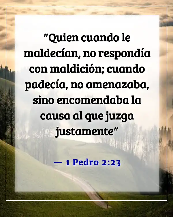 Bendice a los que te persiguen (1 Pedro 2:23)