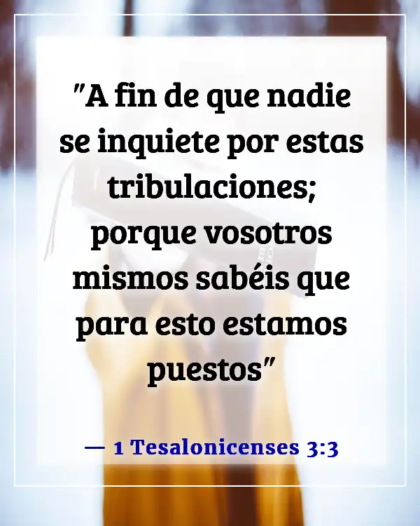 Versículo de la Biblia sobre estar agradecido por las pruebas (1 Tesalonicenses 3:3)