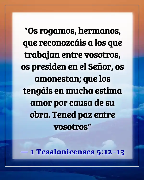Versículo de la Biblia sobre hablar en contra de los pastores (1 Tesalonicenses 5:12-13)