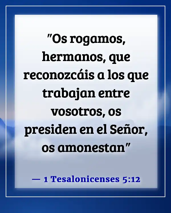 Versículos de la Biblia sobre el liderazgo en la iglesia (1 Tesalonicenses 5:12)