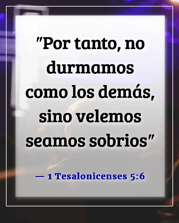 Versículos bíblicos sobre esperar el regreso de Jesús (1 Tesalonicenses 5:6)