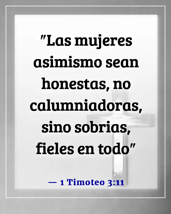 Una esposa que falta al respeto a su esposo versículo bíblico (1 Timoteo 3:11)