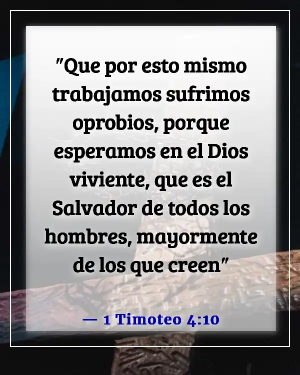 Versículos de la Biblia sobre Dios aceptando a todos (1 Timoteo 4:10)