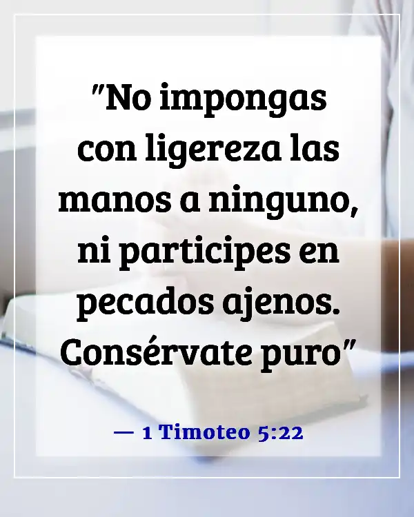 Versículos de la Biblia sobre dejar ir a los malos amigos (1 Timoteo 5:22)