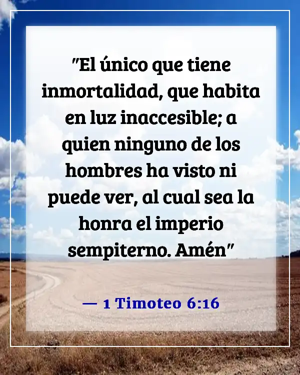 Versículos de la Biblia sobre habitar en la presencia de Dios (1 Timoteo 6:16)