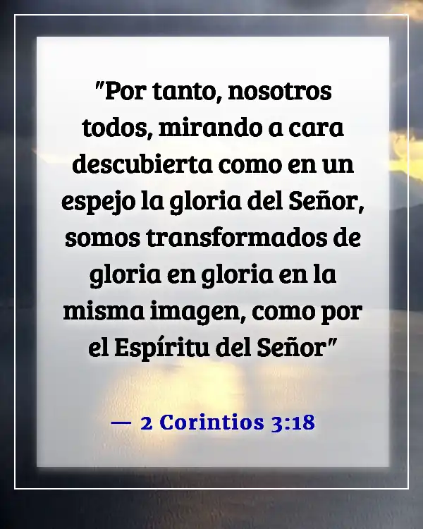 Versículos de la Biblia sobre la energía espiritual (2 Corintios 3:18)