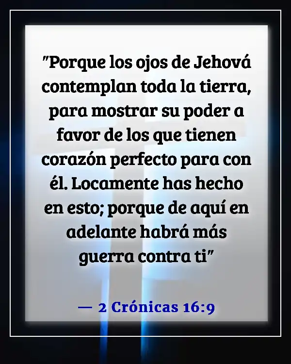 Versículo de la Biblia sobre el compromiso de servir a Dios (2 Crónicas 16:9)