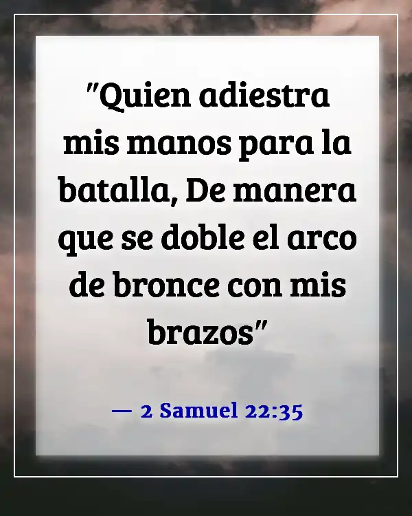 Versículos de la Biblia sobre guerreros (2 Samuel 22:35)