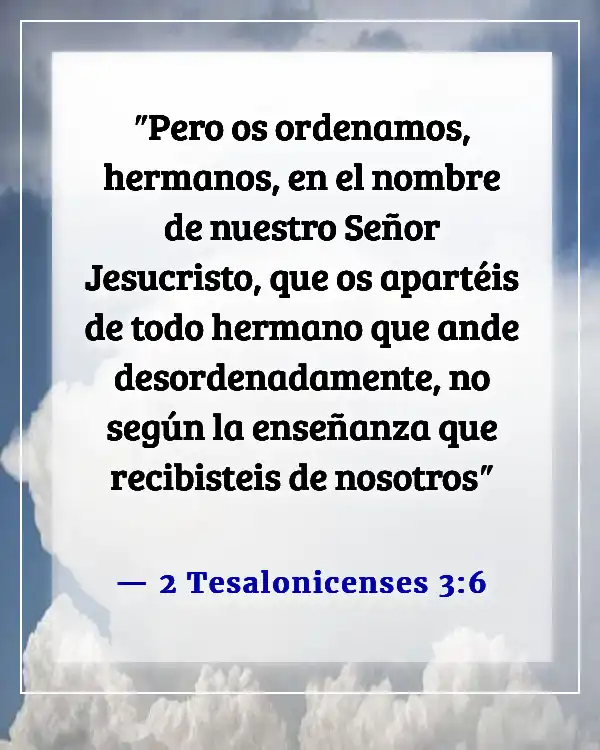 Versículos de la Biblia sobre personas tóxicas (2 Tesalonicenses 3:6)