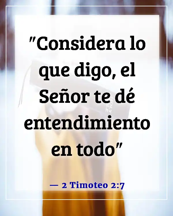 Versículos de la Biblia sobre escuchar a los demás (2 Timoteo 2:7)
