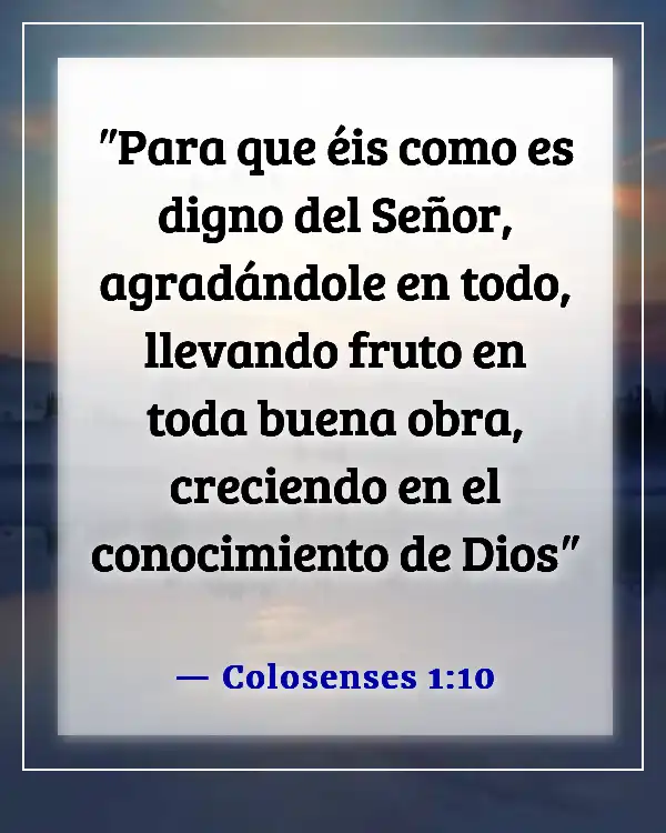 Versículo de la Biblia sobre el compromiso de servir a Dios (Colosenses 1:10)