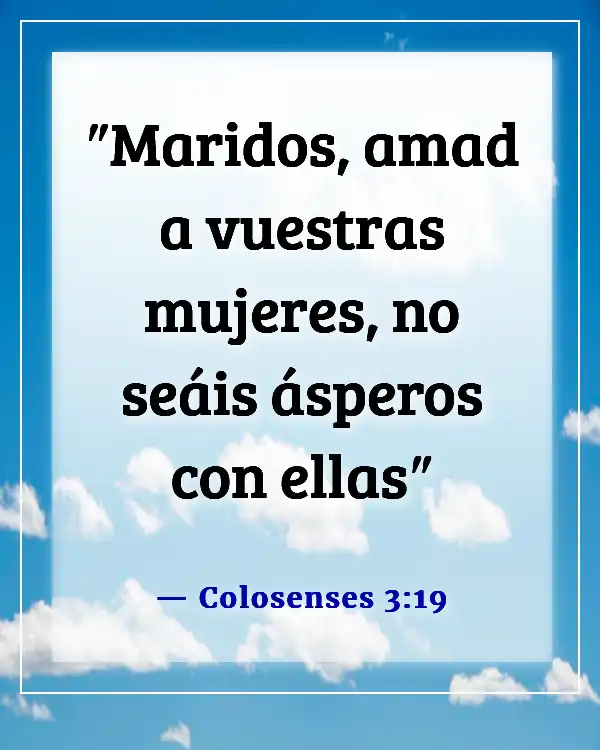 Versículos de la Biblia sobre el valor de una mujer (Colosenses 3:19)