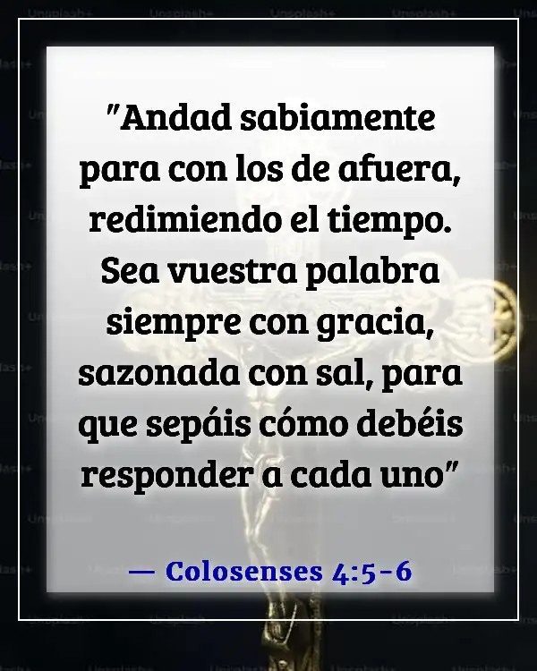 Versículos de la Biblia sobre la misión y el alcance (Colosenses 4:5-6)