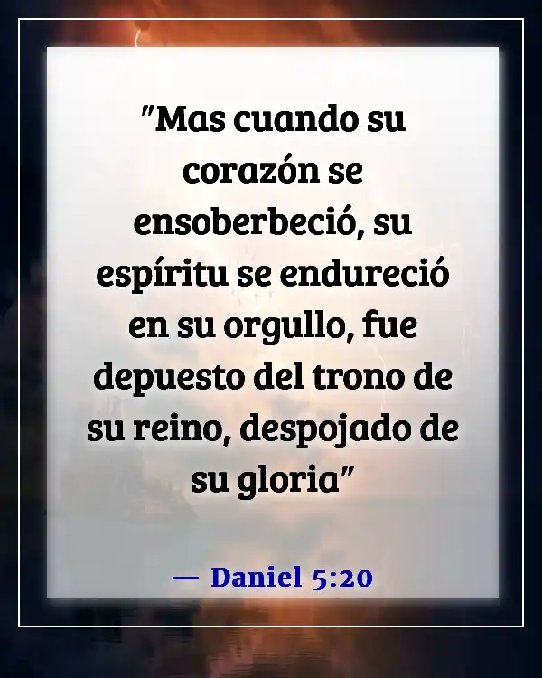 Versículos de la Biblia sobre el orgullo de Satanás (Daniel 5:20)