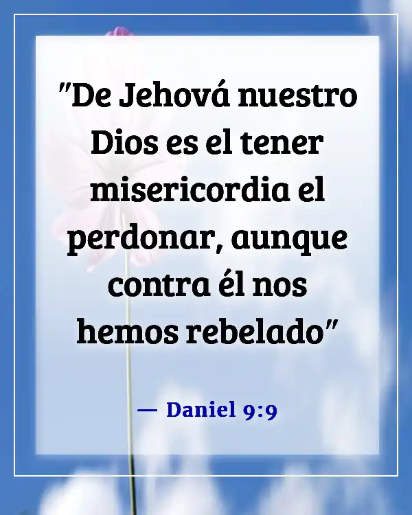 Versículo de la Biblia sobre que solo Dios puede perdonar pecados (Daniel 9:9)