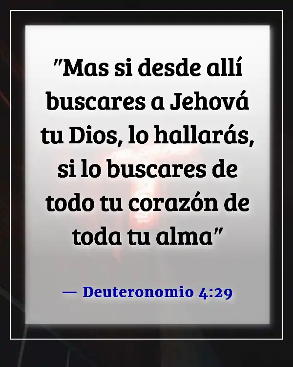 Versículos de la Biblia sobre buscar a Dios (Deuteronomio 4:29)
