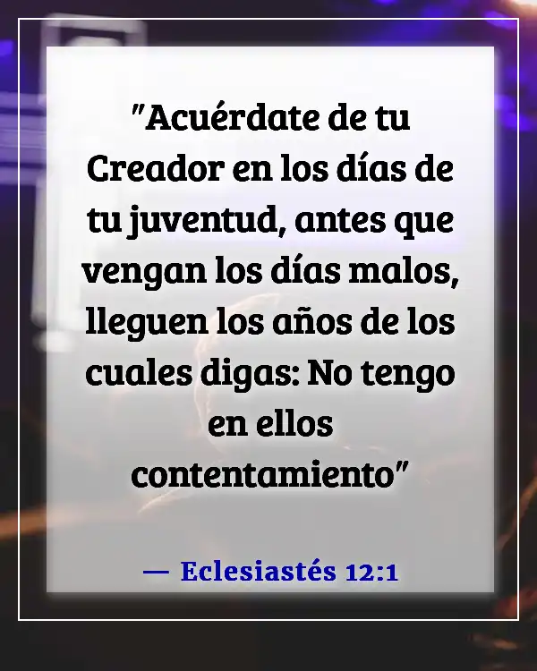 Versículos de la Biblia para adolescentes rebeldes (Eclesiastés 12:1)