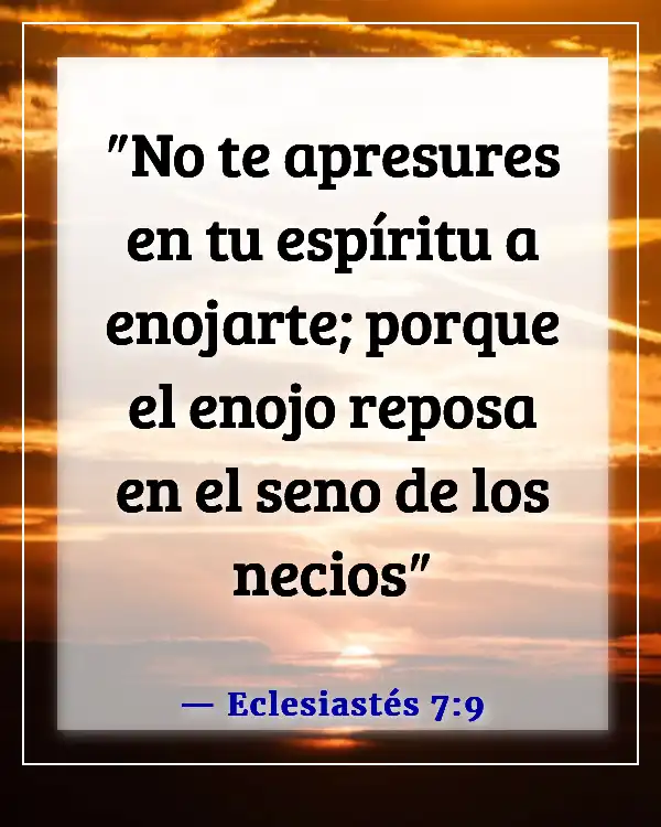 Versículos de la Biblia sobre la estupidez (Eclesiastés 7:9)