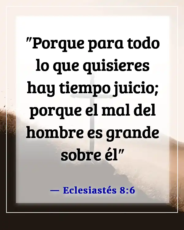 Versículo de la Biblia sobre el tiempo para todo (Eclesiastés 8:6)