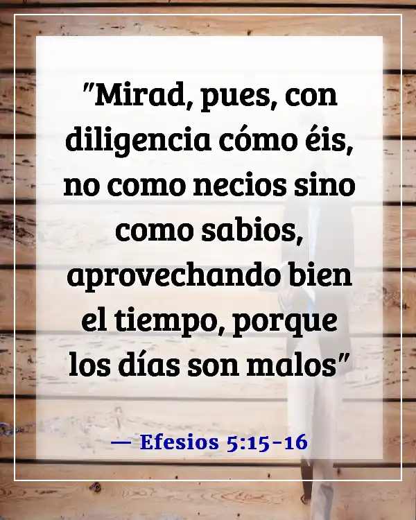 Versículos de la Biblia sobre las distracciones de Satanás (Efesios 5:15-16)