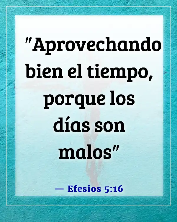 Versículo de la Biblia sobre el tiempo para todo (Efesios 5:16)