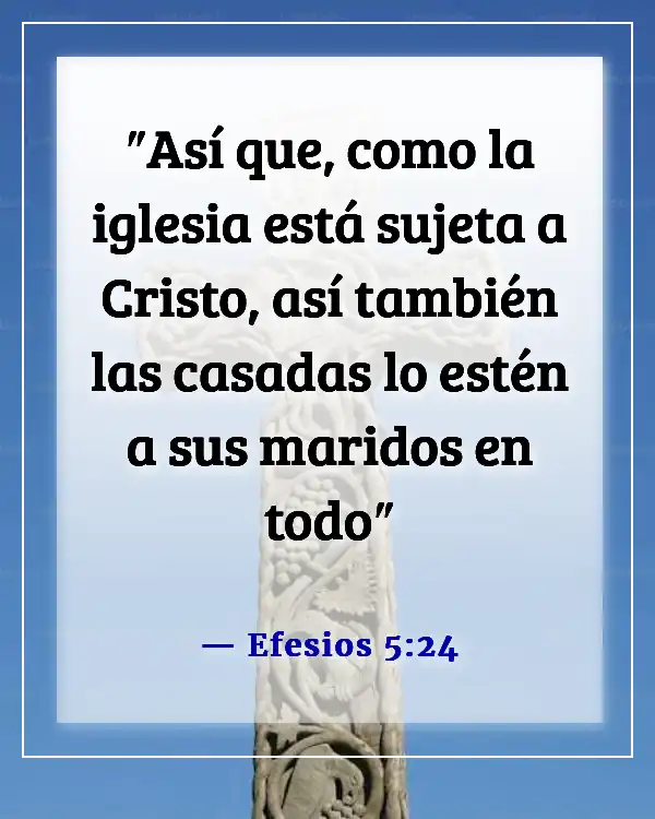 Una esposa que falta al respeto a su esposo versículo bíblico (Efesios 5:24)