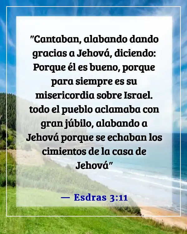 Versículos de la Biblia sobre agradecer a Dios por las bendiciones (Esdras 3:11)
