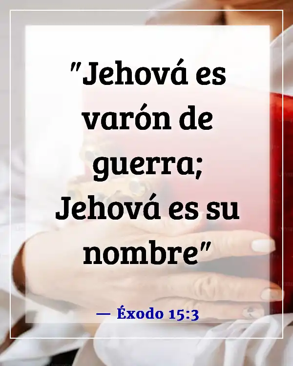 Versículos de la Biblia sobre guerreros (Éxodo 15:3)