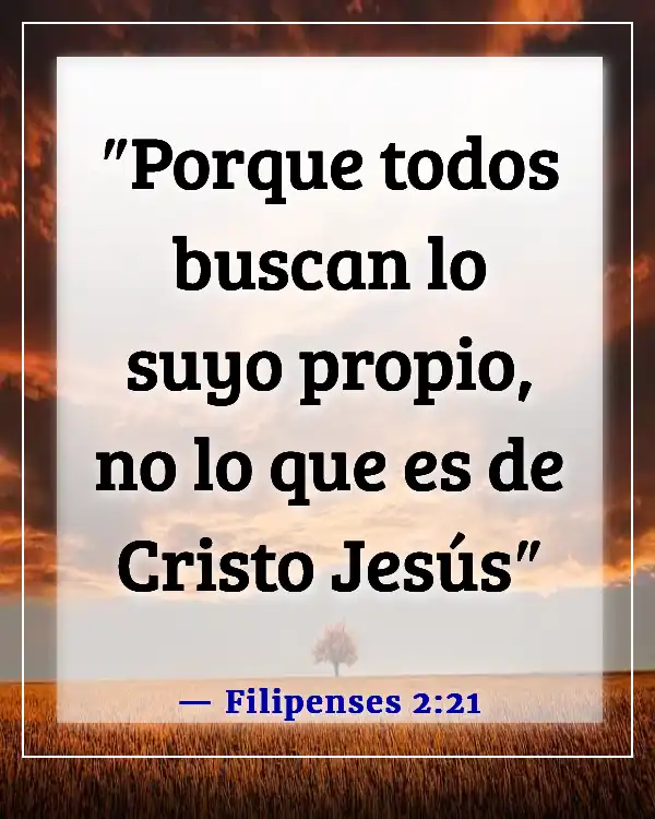 Versículos de la Biblia para una persona egoísta (Filipenses 2:21)