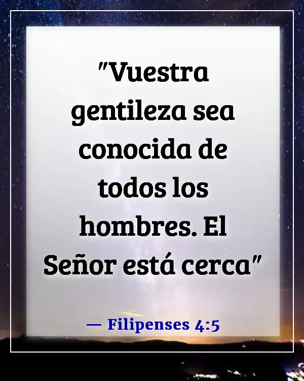 Versículos de la Biblia sobre guardar rencor y el perdón (Filipenses 4:5)