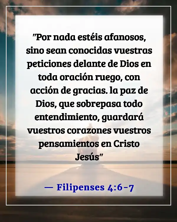 Versículos de la Biblia sobre la preocupación y la enfermedad (Filipenses 4:6-7)