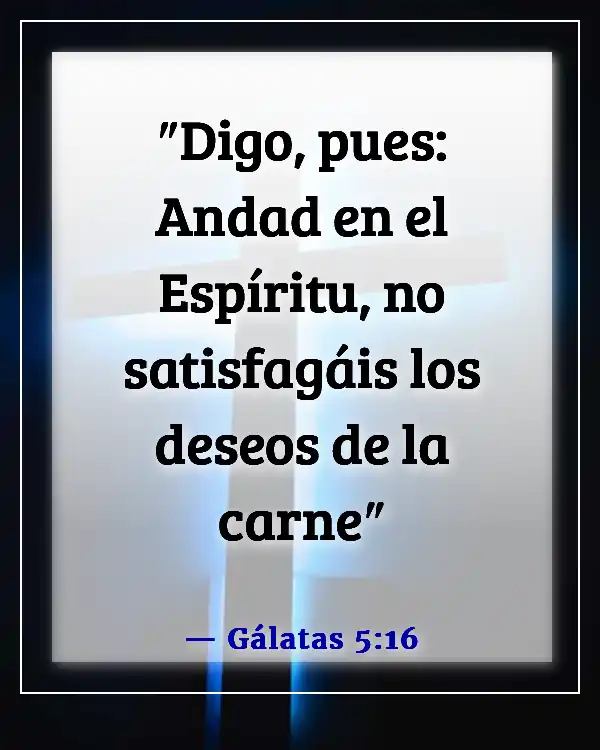 Versículos bíblicos para trastornos alimenticios (Gálatas 5:16)