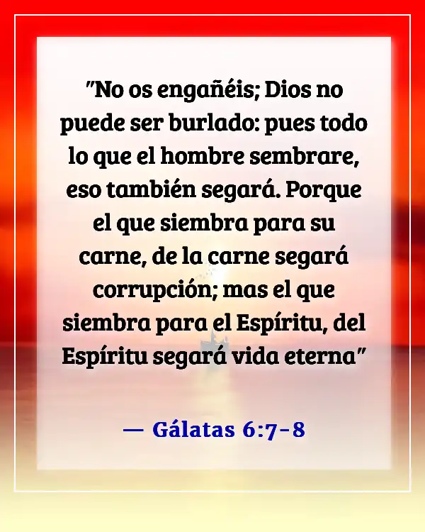 Versículos bíblicos sobre acciones y consecuencias (Gálatas 6:7-8)