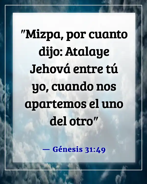 Versículos de la Biblia sobre extrañar a alguien (Génesis 31:49)
