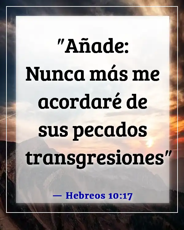 Un versículo de la Biblia sobre olvidar el pasado (Hebreos 10:17)