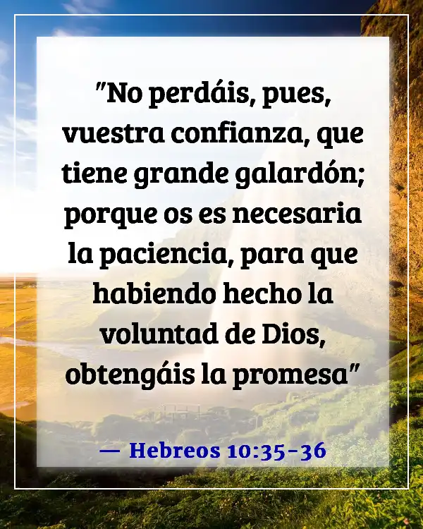 Versículo de la Biblia sobre problemas y pruebas (Hebreos 10:35-36)