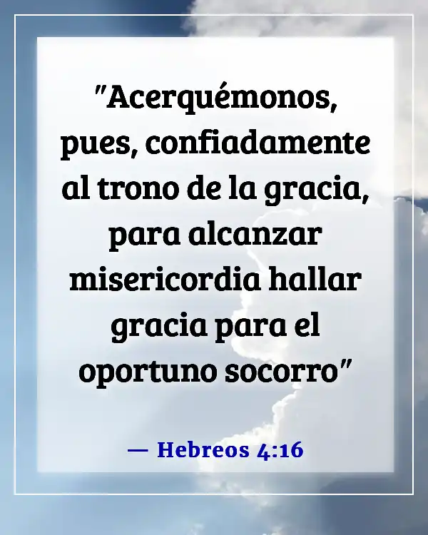 Versículos de la Biblia para sanación y fortaleza para un amigo (Hebreos 4:16)