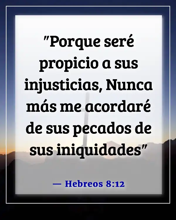 Versículo de la Biblia sobre que solo Dios puede perdonar pecados (Hebreos 8:12)