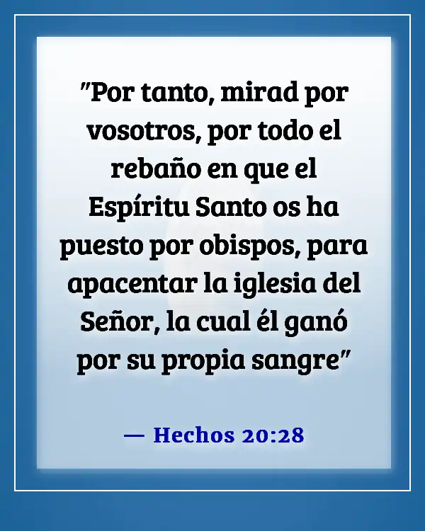 Versículos de la Biblia sobre el liderazgo en la iglesia (Hechos 20:28)